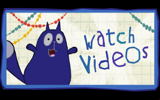 Watch Videos